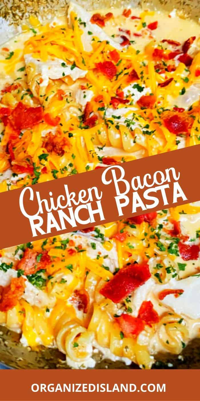 Chicken Bacon Ranch Pasta - Organized Island